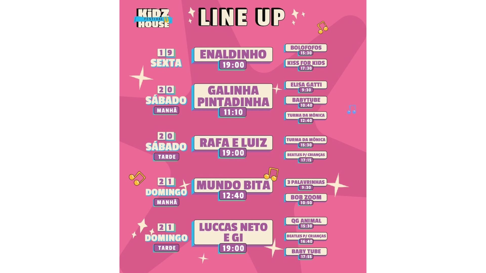 Line up do Kidzhouse 