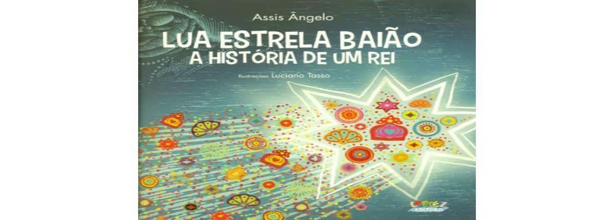 Lua Estrela Baião, a história de um rei