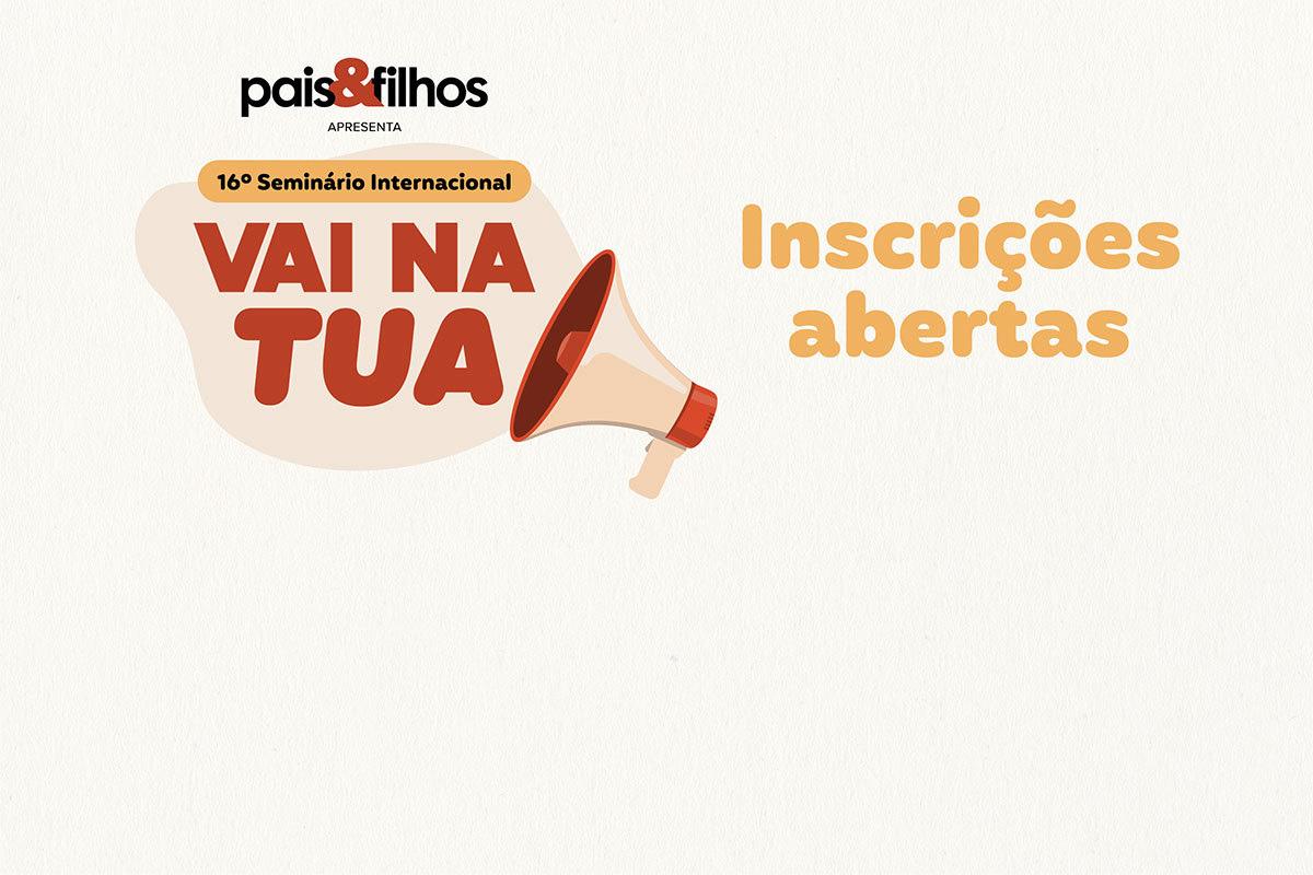 Inscreva-se já no 16º Seminário Internacional Pais&Filhos