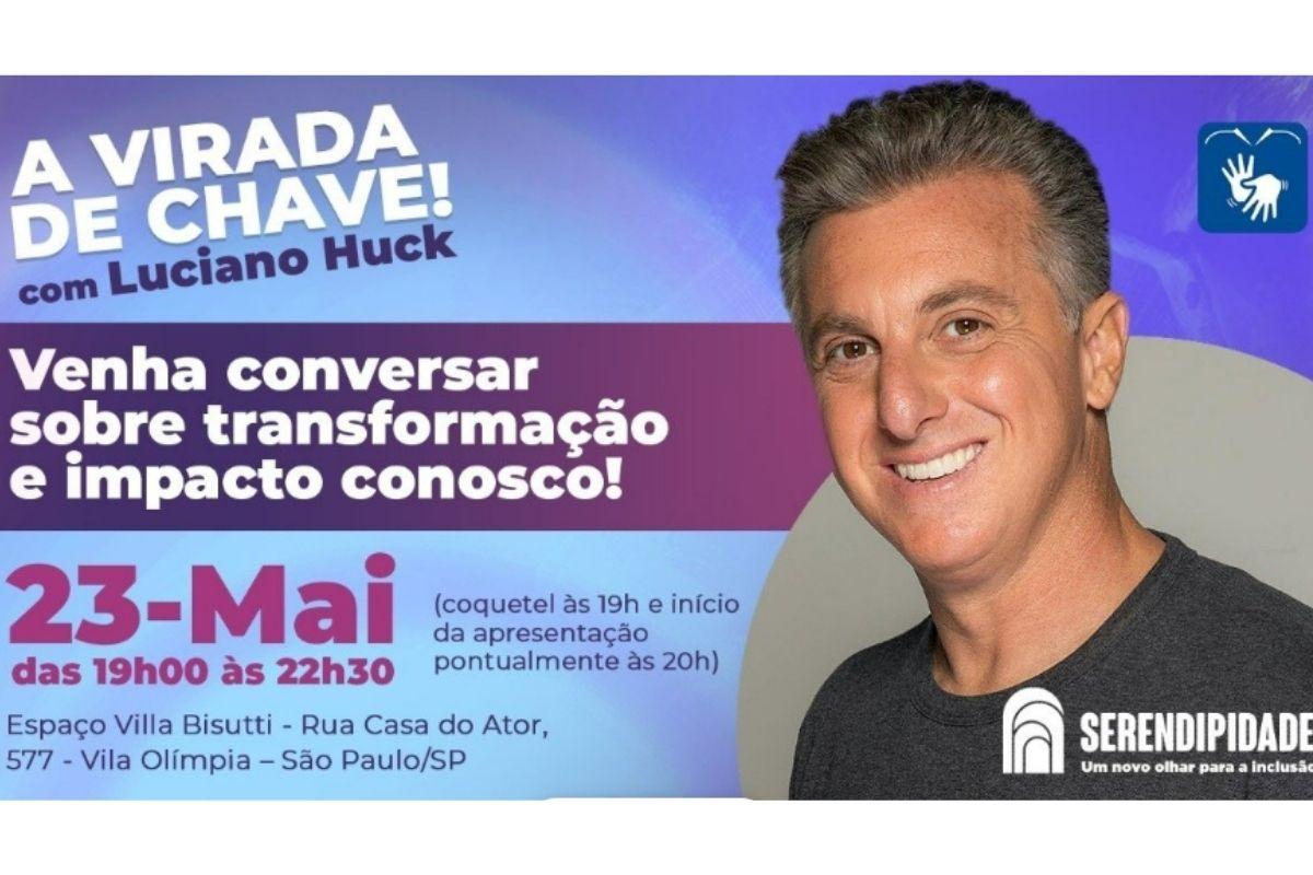"Virada de chave": evento com Luciano Huck vai abordar a importância da inclusão e transformação
