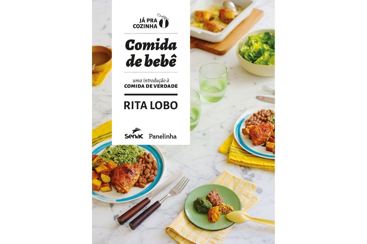 Comida de bebê: uma introdução a comida de verdade - Rita Lobo