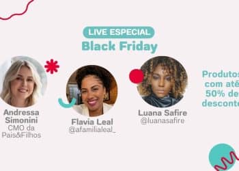 Black Friday antecipada: Clube Pais&Filhos anuncia live shop com descontos de até 50%